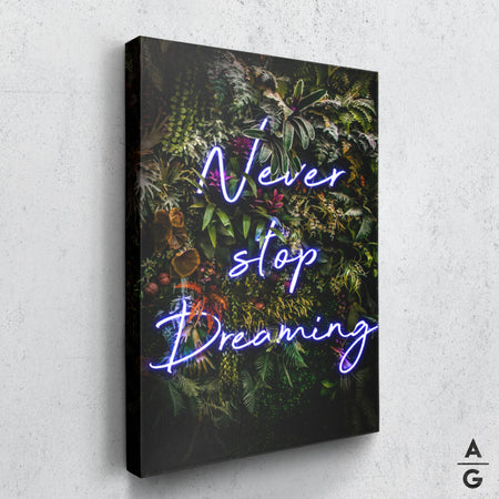 Never Stop Dreaming - The Art Of Grateful