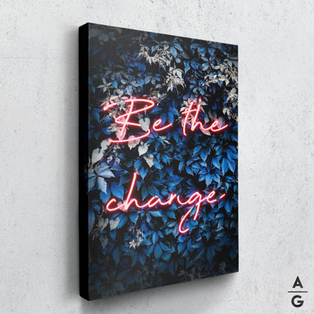 Be the change - The Art Of Grateful