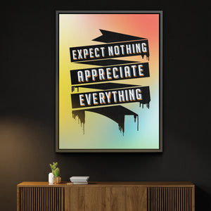 Expect Nothing, Appreciate Everything - The Art Of Grateful