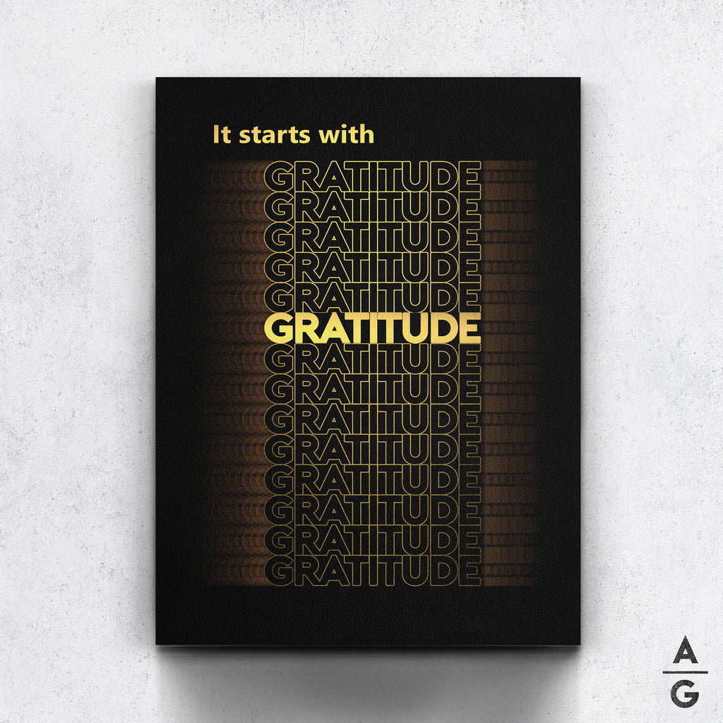 It starts with gratitude - black - The Art Of Grateful