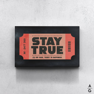 Stay True - The Art Of Grateful