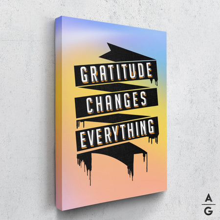 Gratitude changes everything - The Art Of Grateful