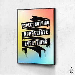 Expect Nothing, Appreciate Everything - The Art Of Grateful